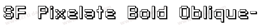 SF Pixelate Bold Oblique字体转换